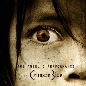 CRIMSON BLUE - The Angelic Performance