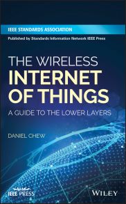 The Wireless Internet of Things. A Guide to the Lower Layers