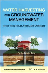 Water Harvesting for Groundwater Management. Issues, Perspectives, Scope, and Challenges