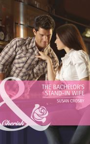 The Bachelor's Stand-In Wife