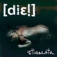 DIE - Stigmata