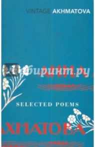 Selected Poems / Akhmatova Anna