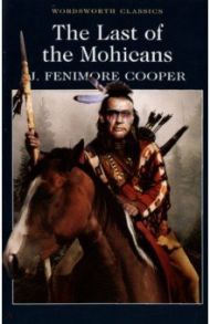 The Last of the Mohicans / Cooper James Fenimore