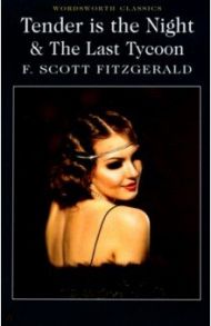 Tender is the Night & The Last Tycoon / Fitzgerald Francis Scott