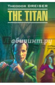 The Titan / Dreiser Theodore