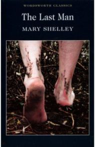 The Last Man / Shelley Mary