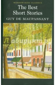 The Best Short Stories / Maupassant Guy de