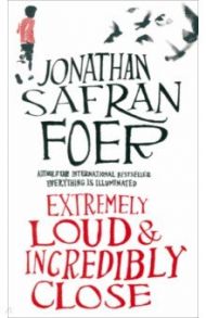 Extremely Loud & Incredibly Close / Foer Jonathan Safran