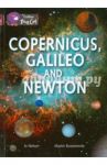 Copernicus, Galileo and Newton / Nelson Jo
