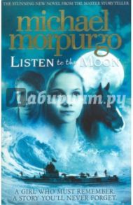 Listen to the Moon / Morpurgo Michael