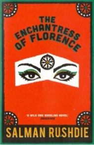 The Enchantress of Florence / Rushdie Salman