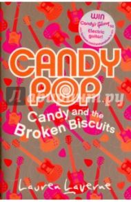 Candypop (1) - Candy and the Broken Biscuits / Laverne Lavren