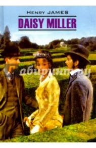 Daisy Miller / James Henry