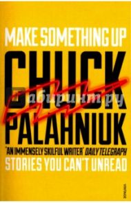 Make Something Up / Palahniuk Chuck