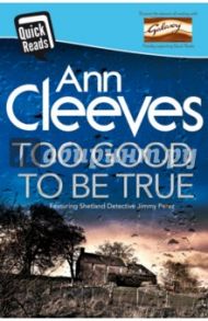 Too Good to Be True / Cleeves Ann