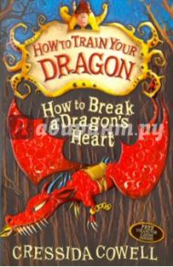 How to Break a Dragon's Heart. Book 8 / Cowell Cressida