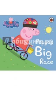 Peppa Pig. Peppa's Big Race. Board book