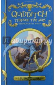 Quidditch Through the Ages / Rowling Joanne