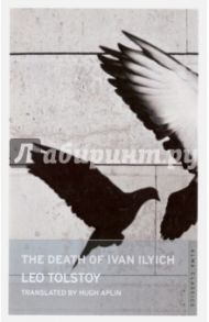 The Death of Ivan Ilyich / Tolstoy Leo