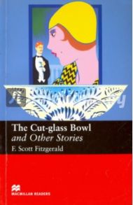 The Cut-glass Bowl and Other Stories / Fitzgerald Francis Scott