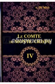 Le Comte de Monte-Cristo. Tome 4 / Dumas Alexandre