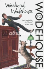 Weekend Wodehouse / Wodehouse Pelham Grenville