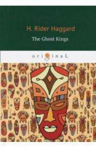 The Ghost Kings / Haggard Henry Rider