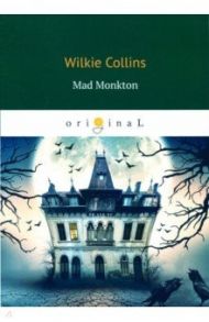 Mad Monkton / Collins Wilkie