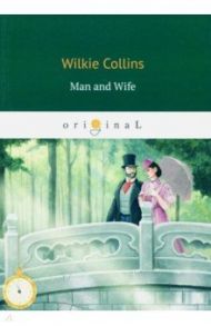 Man and Wife / Collins Wilkie