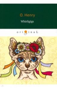 Whirligigs / O. Henry