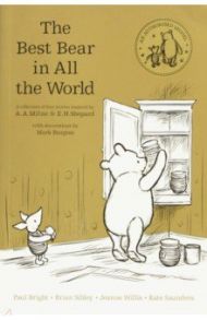 Winnie-the-Pooh. The Best Bear in All the World / Sibley Brian, Willis Jeanne, Saunders kate