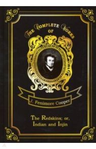 The Redskins; or, Indian and Injin / Cooper James Fenimore