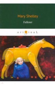 Falkner / Shelley Mary