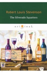 The Silverado Squatters / Stevenson Robert Louis