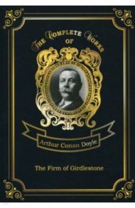 The Firm of Girdlestone / Doyle Arthur Conan