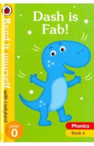 Phonics 6: Dash is Fab! (HB) / Baker Catherine