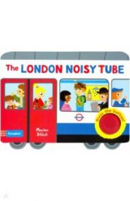 The London Noisy Tube / Billet Marion