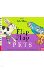 Axel Scheffler's Flip Flap Pets / Scheffler Axel