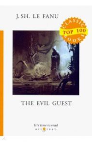 The Evil Guest / Le Fanu Joseph Sheridan