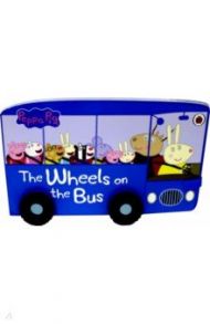 Peppa Pig. The Wheels on the Bus. Board Book