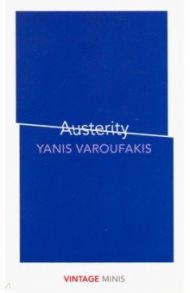 Austerity / Varoufakis Yanis