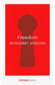 Freedom / Atwood Margaret