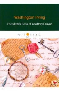 The Sketch Book of Geoffrey Crayon / Irving Washington