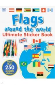 Flags Around the World. Ultimate Sticker Book / Mills Andrea