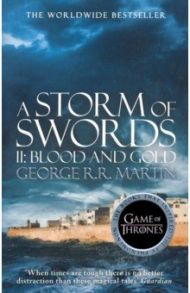 A Storm of Swords. Part 2. Blood and Gold / Martin George R. R.