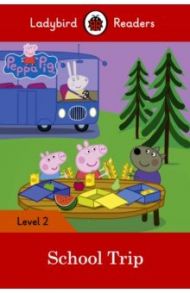 Peppa Pig: School Bus Trip (PB) + downloadable audio / Pitts Sorrel