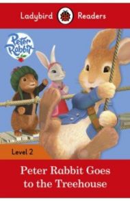 Peter Rabbit: Goes to the Treehouse (PB) + audio / Degnan-Veness Coleen