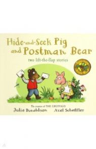 Tales from Acorn Wood. Hide-and-Seek Pig & Postman / Donaldson Julia