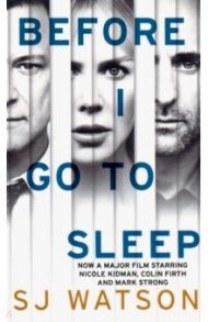 Before I Go to Sleep (film tie-in) / Watson S. J.