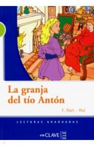 La granja del tio Anton / Mart-Mol F.